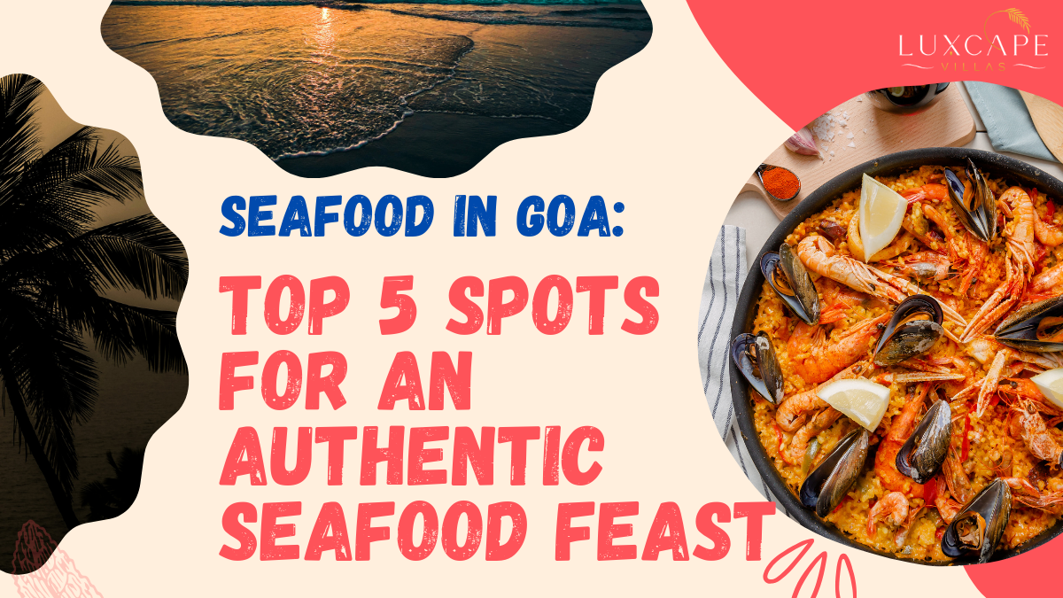 Sea Food in Goa - Luxcape Villas