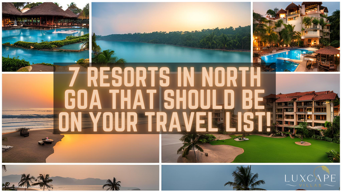 7-Resorts-in-North-Goa-that-Should-Be-on-Your-Travel-List-Luxcape Villas